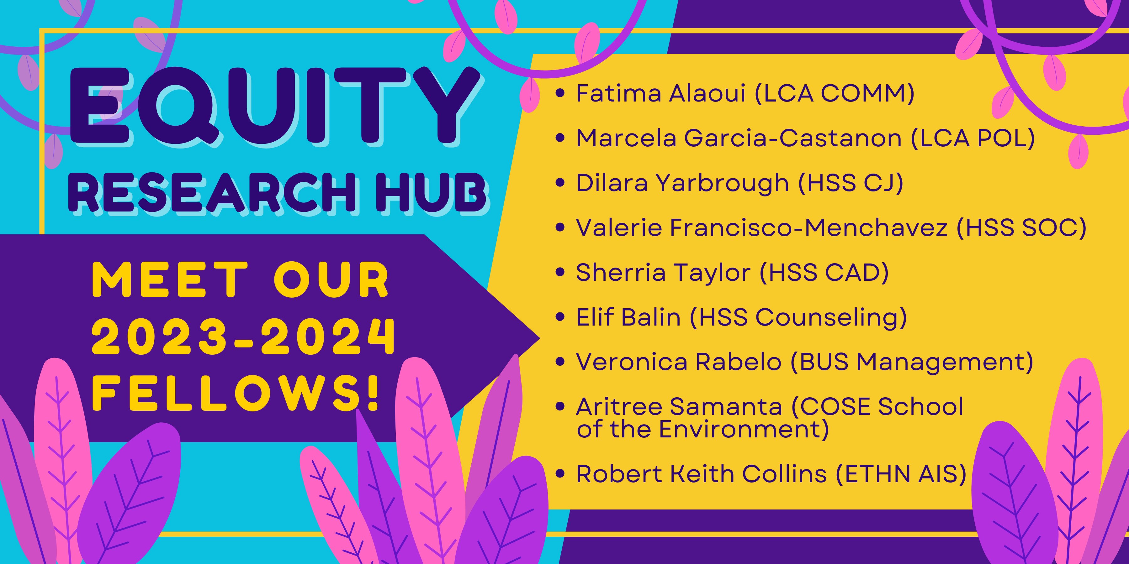 A turquoise, pink, gold, and purple flyer with pink vines and leaves around the edges. The flyer lists the new Equity Hub fellows.